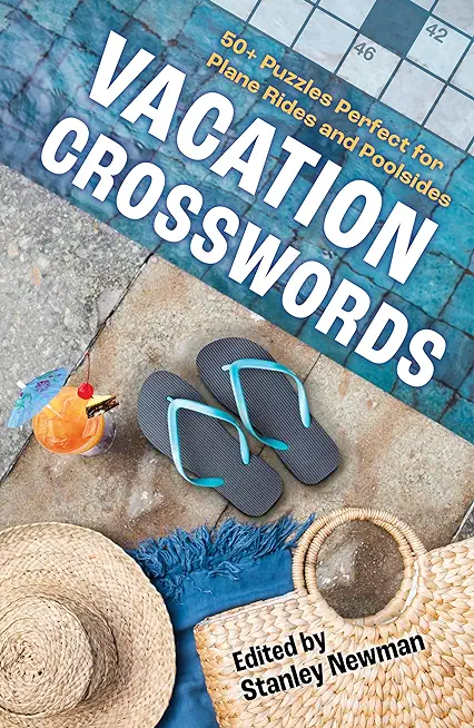 Vacation Crosswords: 50+ Puzzles Perfect for Plane Rides and Poolsides