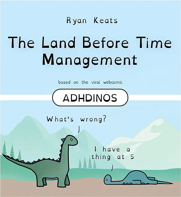 The Land Before Time Management: Adhdinos