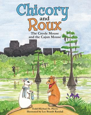 Chicory and Roux: The Creole Mouse and the Cajun Mouse