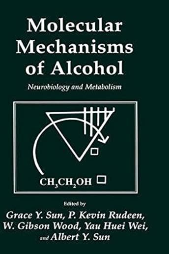Molecular Mechanisms of Alcohol: Neurobiology and Metabolism