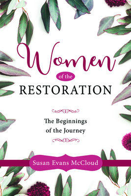Women of the Restoration: The Beginnings of the Journey