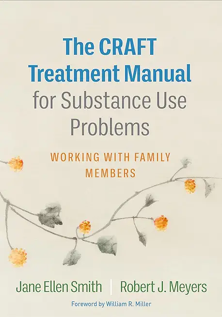 The Craft Treatment Manual for Substance Use Problems: Working with Family Members