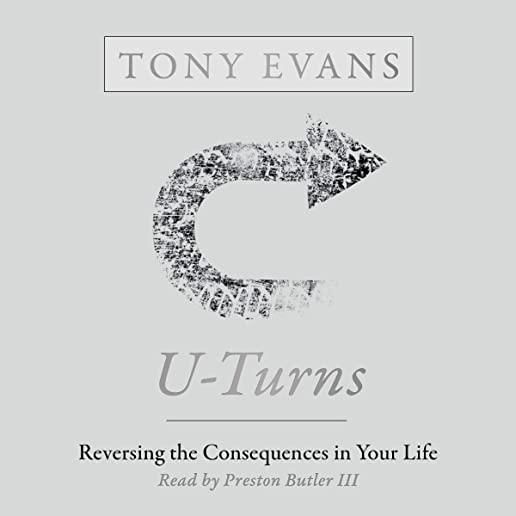 U-Turns: Reversing the Consequences in Your Life