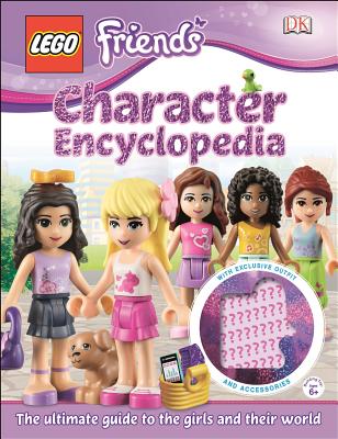 Lego(r) Friends Character Encyclopedia: The Ultimate Guide to the Girls and Their World [With Lego Doll with Accessories]