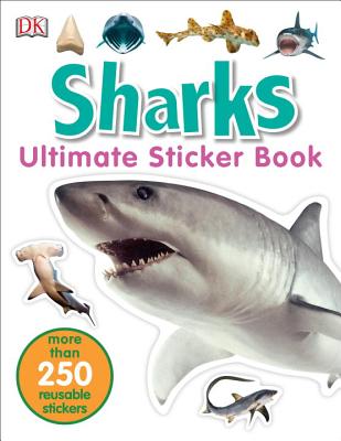 Ultimate Sticker Book: Sharks: More Than 250 Reusable Stickers
