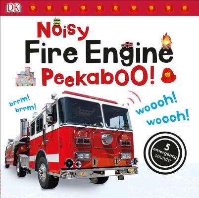 Noisy Fire Engine Peekaboo!: 5 Emergency Sounds!