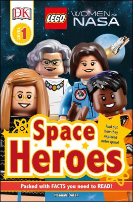 DK Readers L1: Lego(r) Women of Nasa: Space Heroes