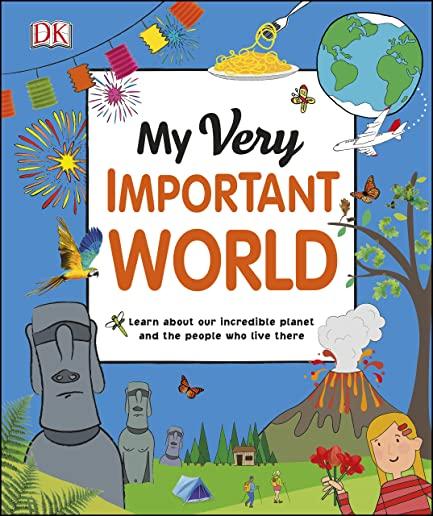 My Very Important World: For Little Learners Who Want to Know about the World