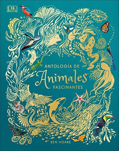 AntologÃ­a de Animales Extraordinarios (Anthology of Intriguing Animals)