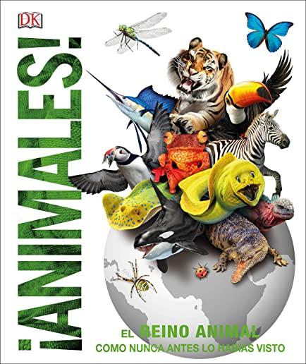 Animales (Animal!): El Reino Animal Como Nunca Lo HabÃ­as Visto