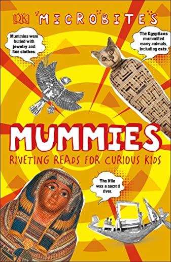 Microbites: Mummies (Library Edition): Riveting Reads for Curious Kids