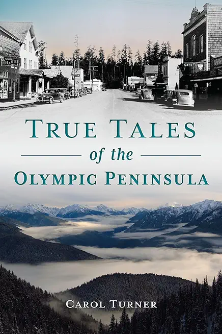True Tales of the Olympic Peninsula