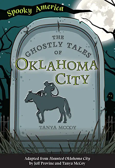 The Ghostly Tales of Oklahoma City