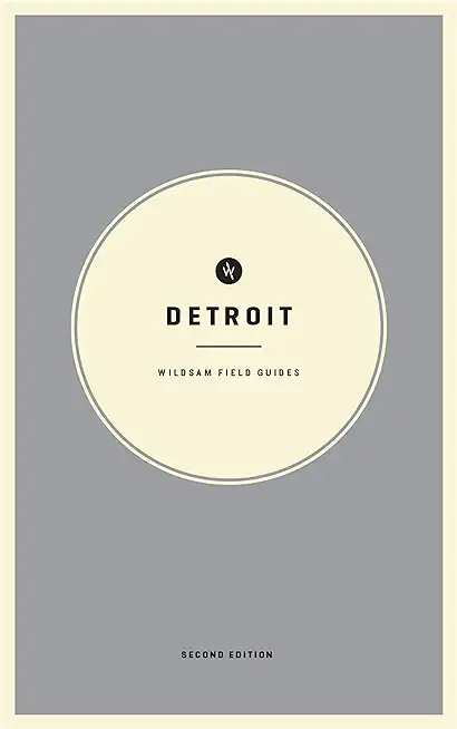 Wildsam Field Guides: Detroit: Second Edition