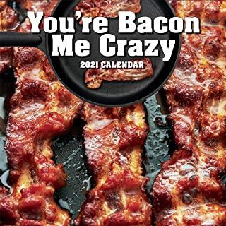 You're Bacon Me Crazy 2021 Photo Wall Calendar