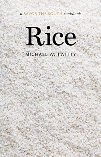 Rice: A Savor the South(r) Cookbook