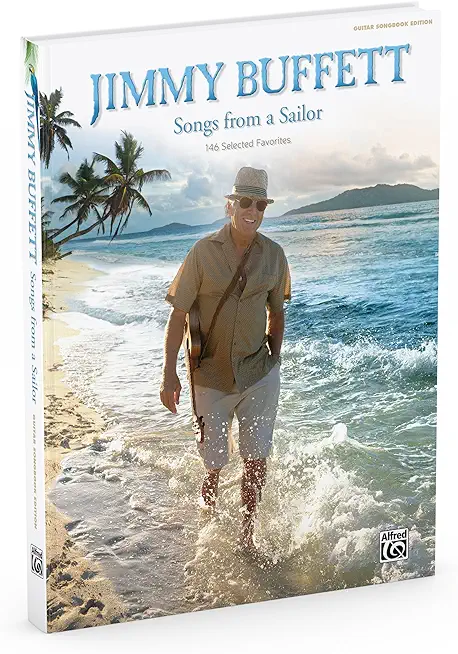 Jimmy Buffett -- Songs from a Sailor: 146 Selected Favorites (Guitar Songbook Edition), Hardcover Book