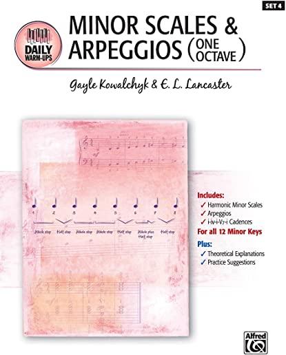 Daily Warm-Ups, Bk 4: Minor Scales & Arpeggios (One Octave)
