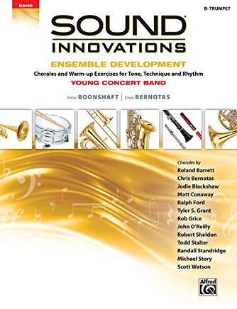 Sound Innovations for Concert Band -- Ensemble Development for Young Concert Band: Chorales and Warm-Up Exercises for Tone, Technique, and Rhythm (Tru