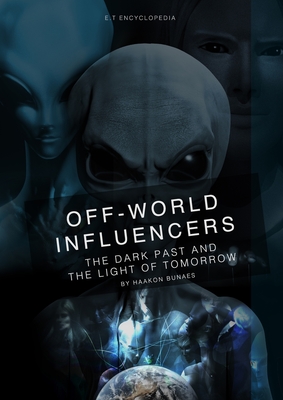 Off-World Influencers: The Dark Past and the Light of Tomorrow