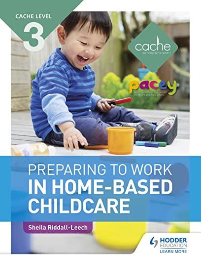 Cache Level 3 Preparing to Work in Home-Based Childcare