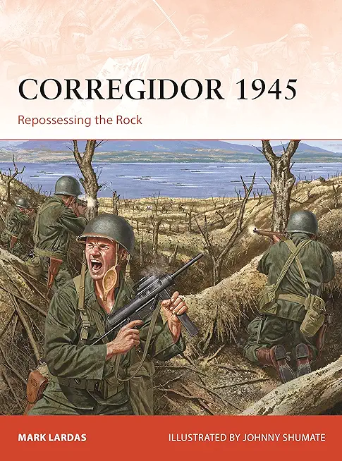 Corregidor 1945: Repossessing the Rock