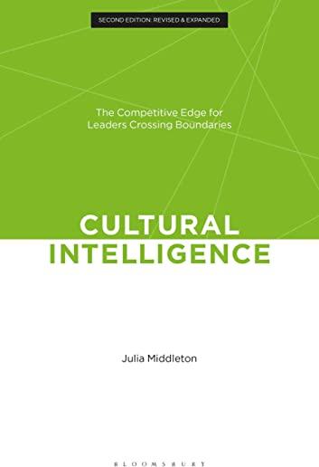 Cultural Intelligence: CQ: The Competitive Edge for Leaders Crossing Boundaries