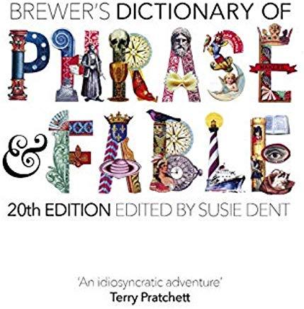 Brewer's Dictionary of Phrase and Fable (20th Edition)