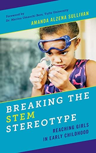 Breaking the STEM Stereotype: Reaching Girls in Early Childhood