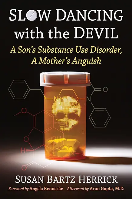 Slow Dancing with the Devil: A Son's Substance Use Disorder, a Mother's Anguish