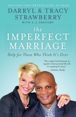 The Imperfect Marriage: Help for Those Who Think It's Over