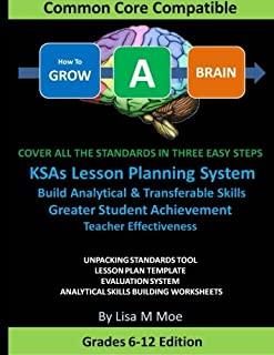 How To GROW A BRAIN: Cover All The Standards In Three Easy Steps, Superior Lesson Planning, Improve Student Performance, Teacher Effectiven