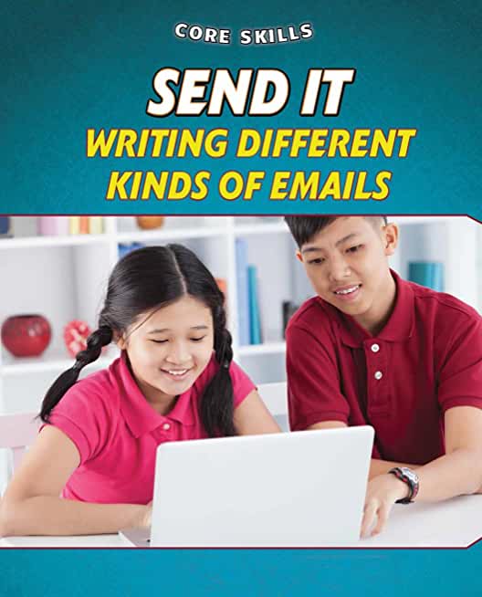 Send It: Writing Different Kinds of Emails