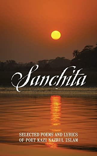 Sanchita: Selected Poems and Lyrics of Poet Kazi Nazrul Islam