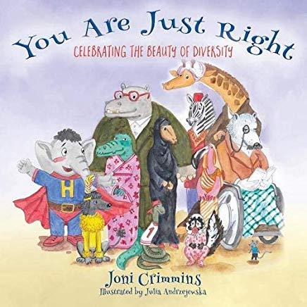 You Are Just Right: Celebrating the Beauty of Diversity