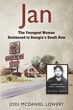 Jan: The Youngest Woman Sentenced to Georgia's Death Row