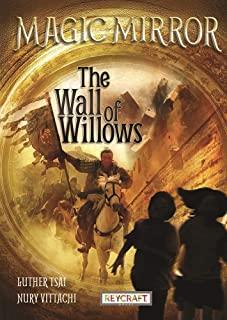 Magic Mirror: The Wall of Willows