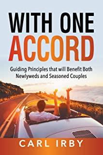 With One Accord: Guiding Principles that will Benefit Both Newlyweds and Seasoned Couples