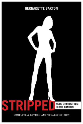 Stripped, 2nd Edition: Inside the Lives of Exotic Dancers