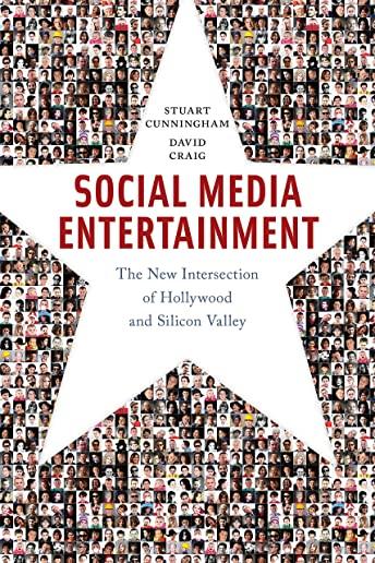 Social Media Entertainment: The New Intersection of Hollywood and Silicon Valley