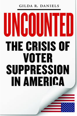 Uncounted: The Crisis of Voter Suppression in America