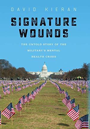 Signature Wounds: The Untold Story of the Military's Mental Health Crisis