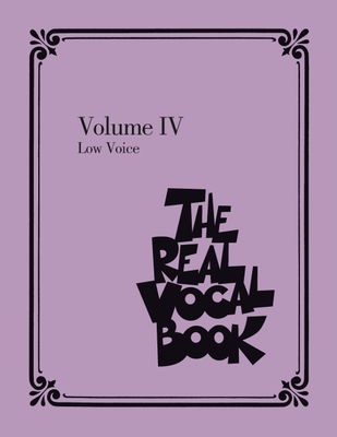The Real Vocal Book - Volume IV: Low Voice