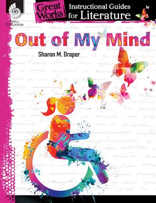 Out of My Mind: An Instructional Guide for Literature: An Instructional Guide for Literature
