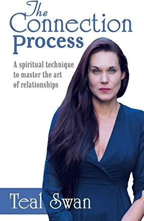 The Connection Process: A Spiritual Technique to Master the Art of Relationships