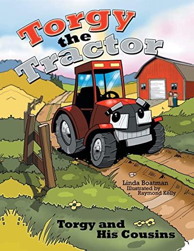 Torgy the Tractor: Torgy and His Cousins