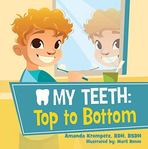 My Teeth: Top to Bottom