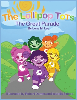 The Lollipop Tots: The Great Parade