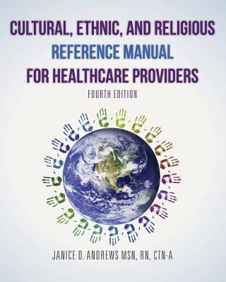 Cultural, Ethnic, and Religious Reference Manual for Healthcare Providers