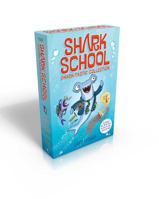 Shark School Shark-Tastic Collection Books 1-4: Deep-Sea Disaster; Lights! Camera! Hammerhead!; Squid-Napped!; The Boy Who Cried Shark